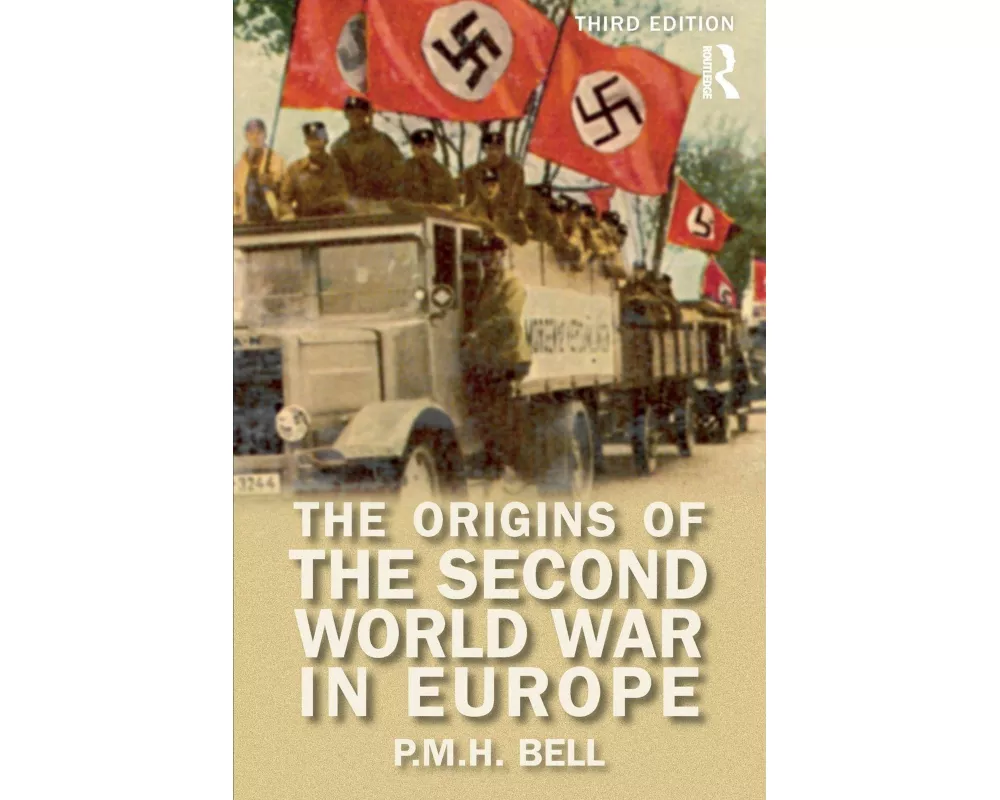 The Origins of the Second World War in Europe