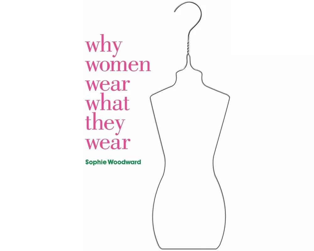 Why Women Wear What They Wear