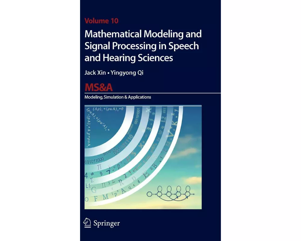 Mathematical Modeling and Signal Processing in Speech and Hearing Sciences