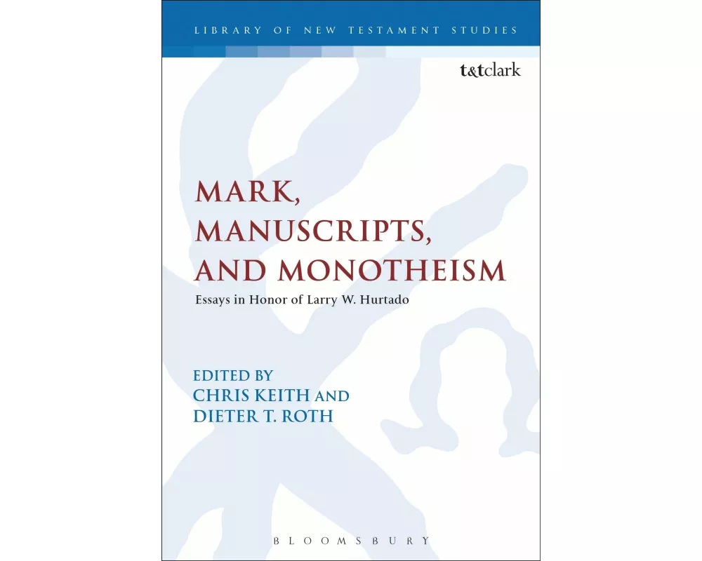 Mark, Manuscripts, and Monotheism