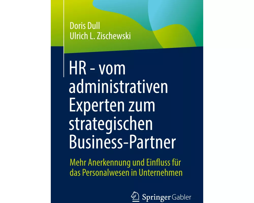 HR - vom administrativen Experten zum strategischen Business-Partner