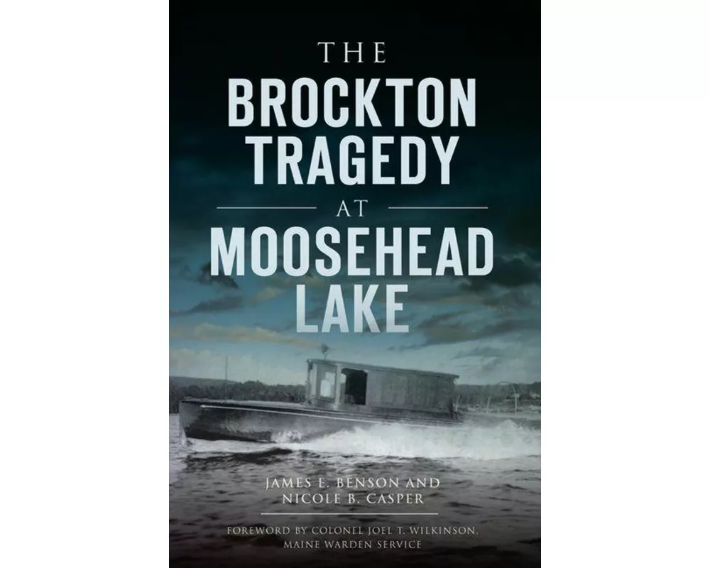 The Brockton Tragedy at Moosehead Lake