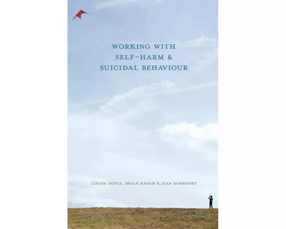 Working with Self Harm and Suicidal Behaviour