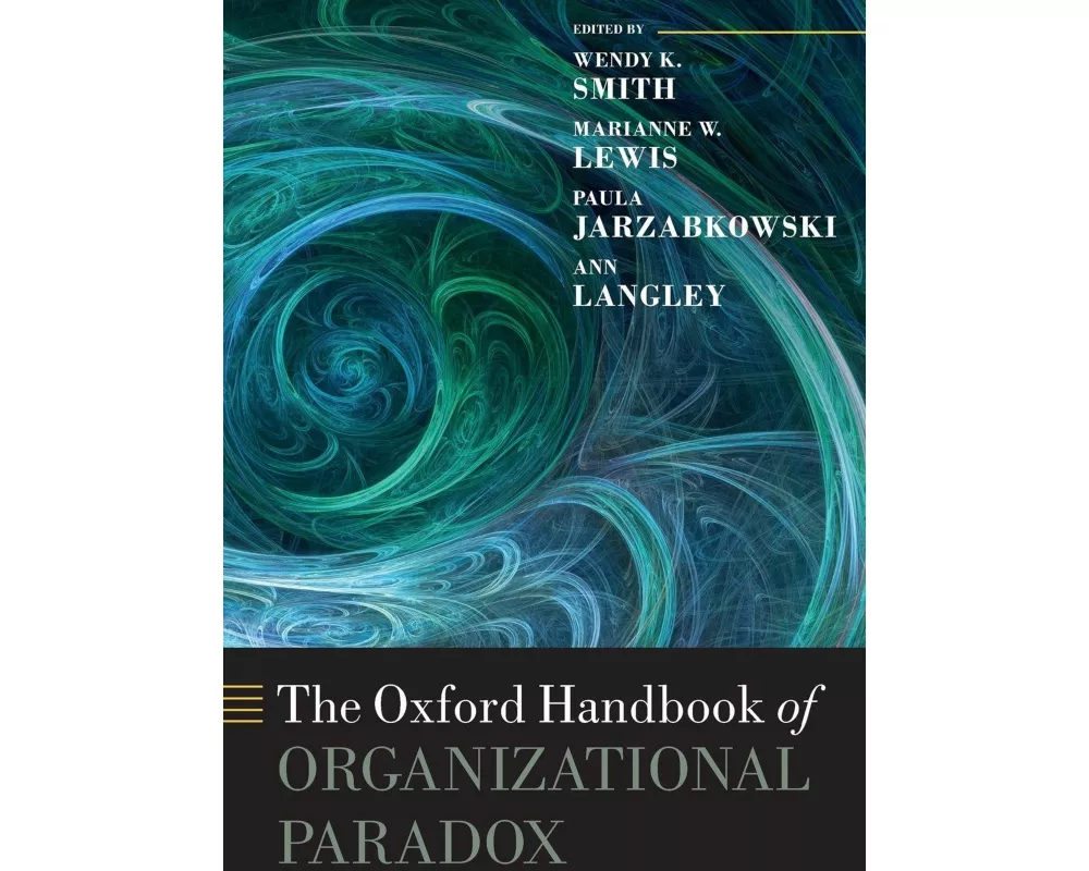 The Oxford Handbook of Organizational Paradox