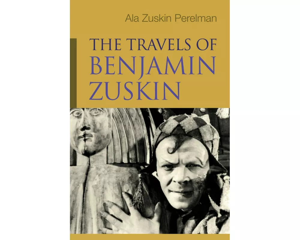 The Travels of Benjamin Zuskin