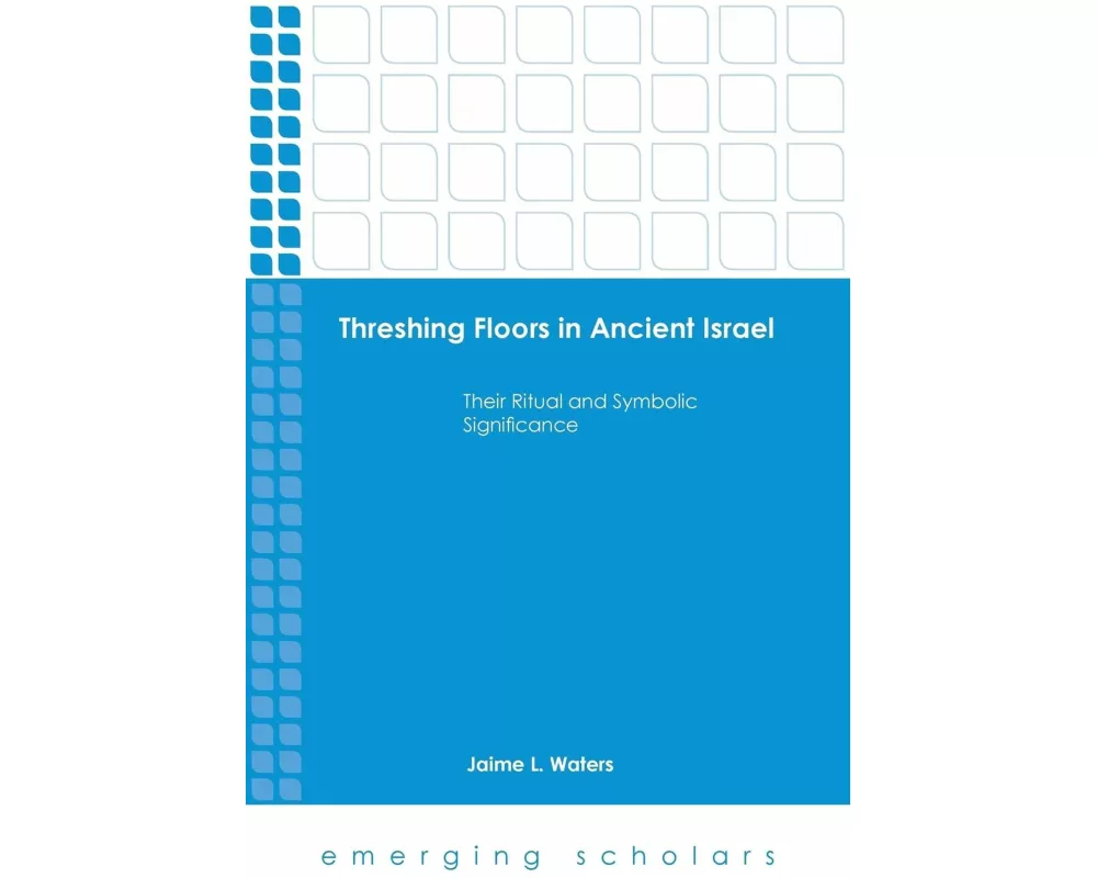 Threshing Floors in Ancient Israel