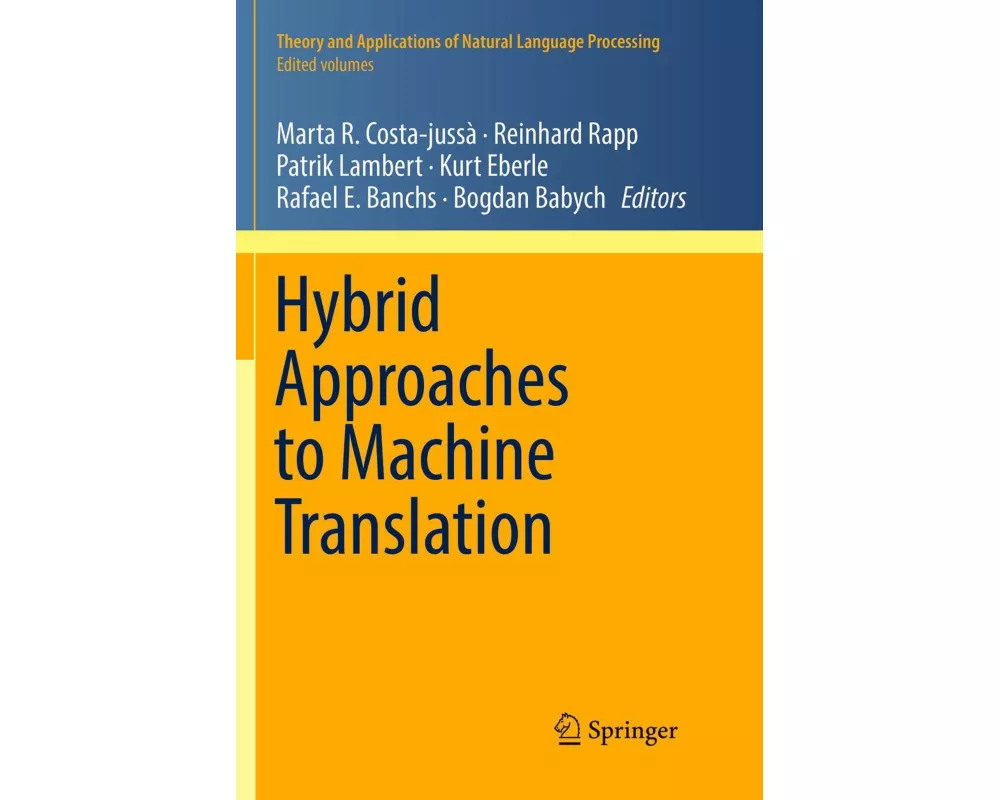 Hybrid Approaches to Machine Translation