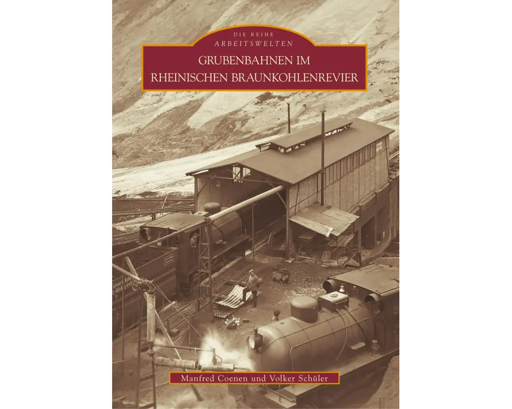 Grubenbahnen im Rheinischen Braunkohlenrevier