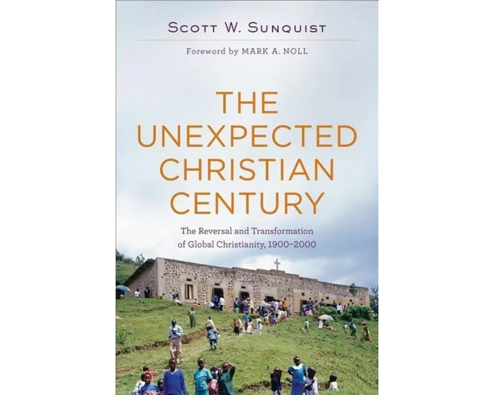 The Unexpected Christian Century