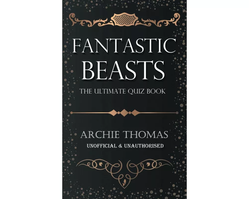 Fantastic Beasts - The Ultimate Quiz Book