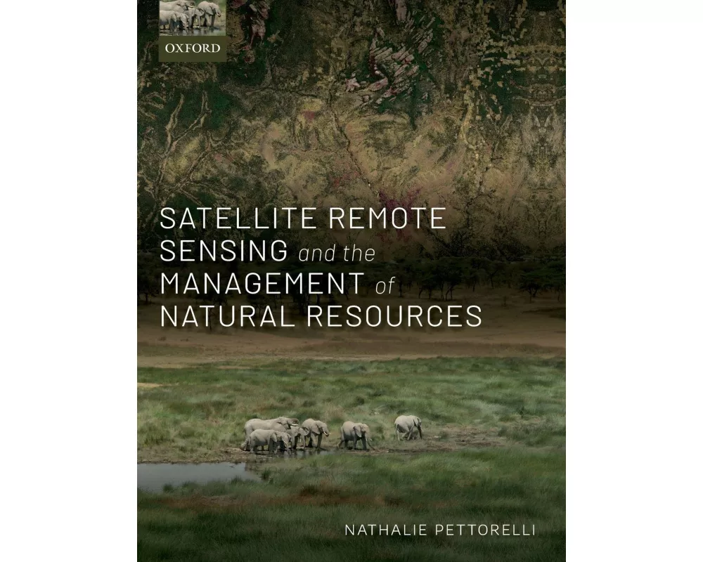 Satellite Remote Sensing and the Management of Natural Resources