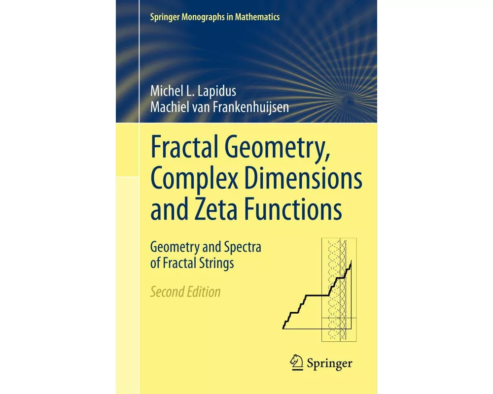Fractal Geometry, Complex Dimensions and Zeta Functions