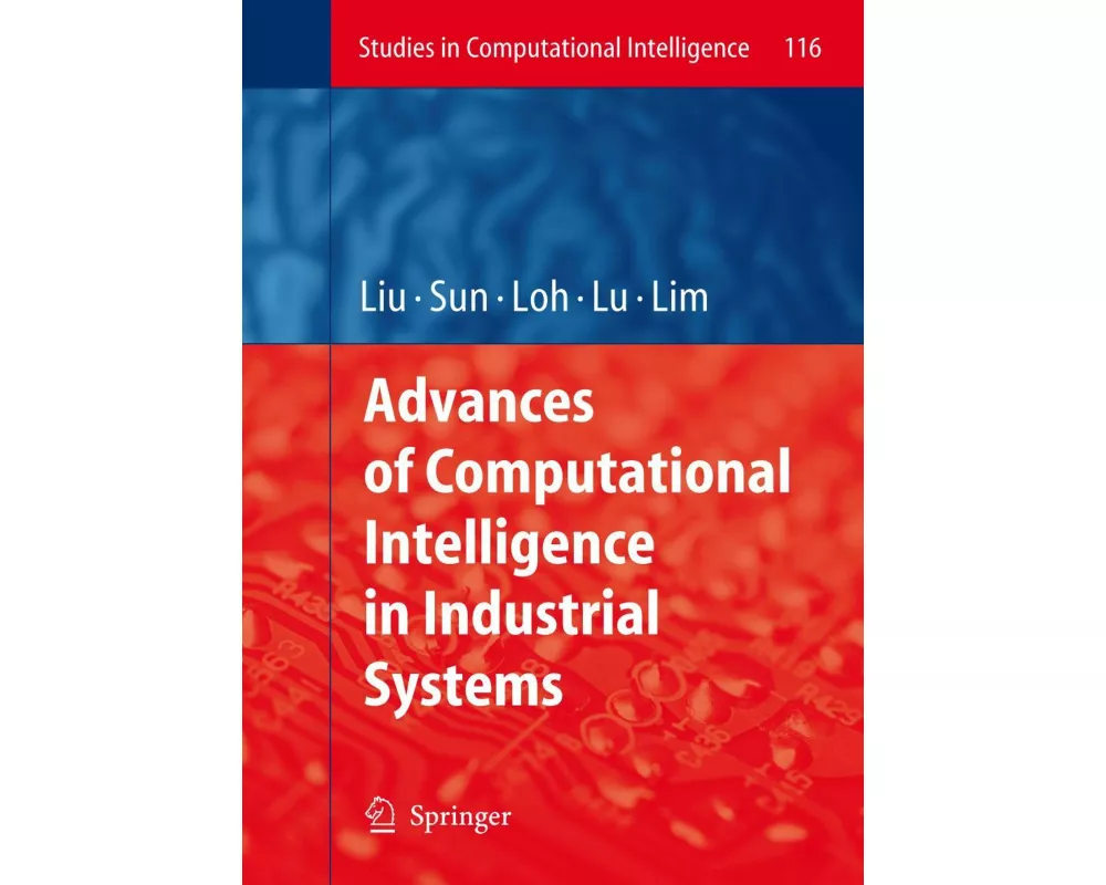 Advances of Computational Intelligence in Industrial Systems