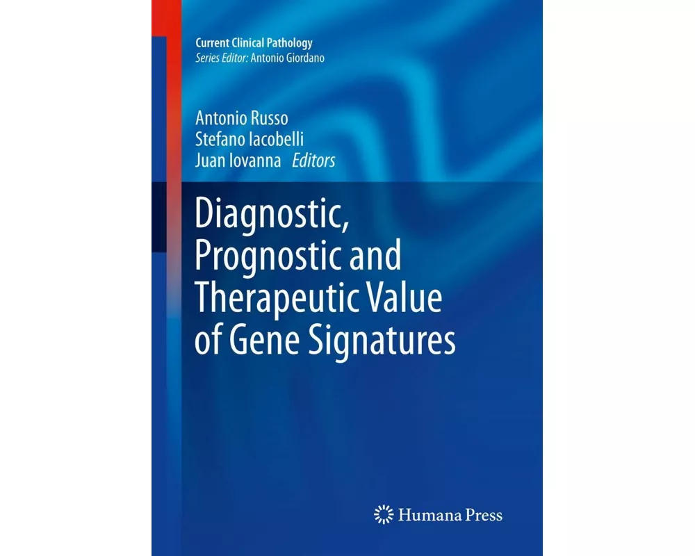 Diagnostic, Prognostic and Therapeutic Value of Gene Signatures