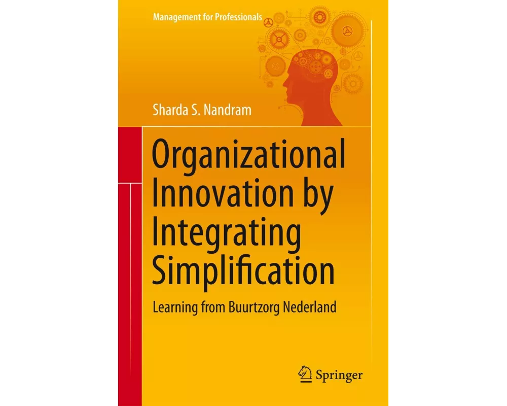 Organizational Innovation by Integrating Simplification