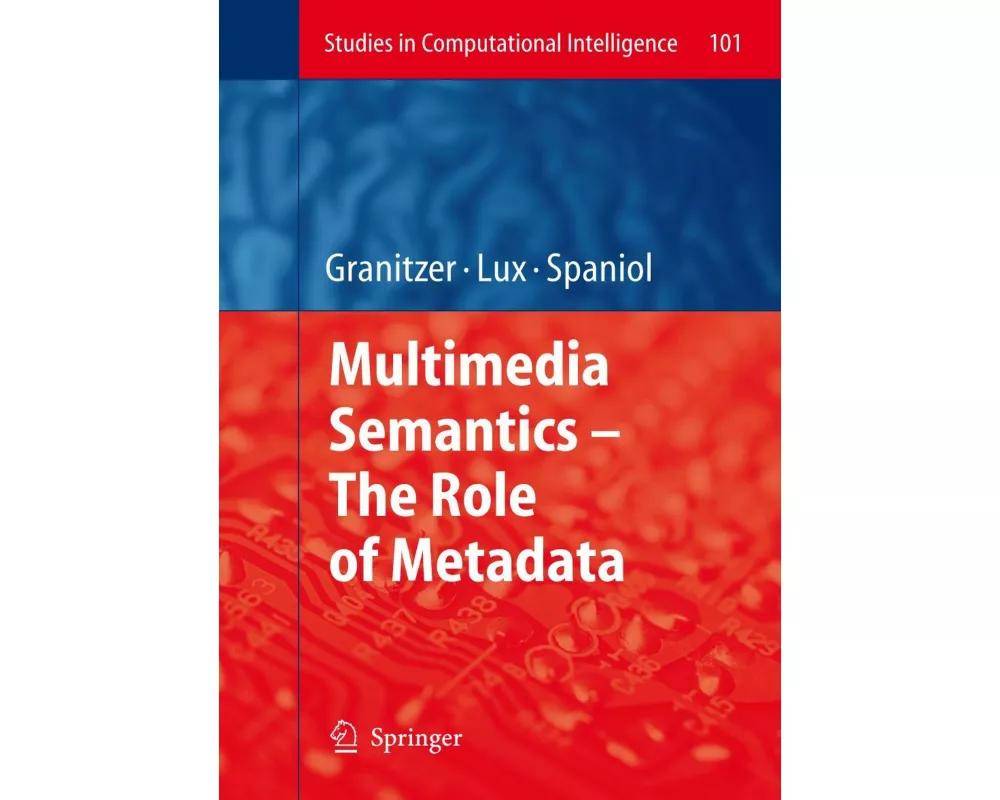 Multimedia Semantics - The Role of Metadata