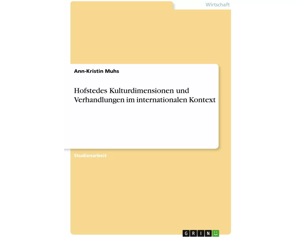 Hofstedes Kulturdimensionen und Verhandlungen im internationalen Kontext
