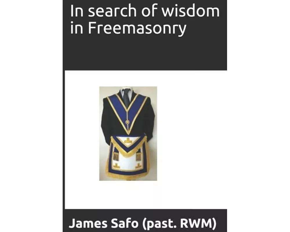 In Search of Wisdom in Freemasonry
