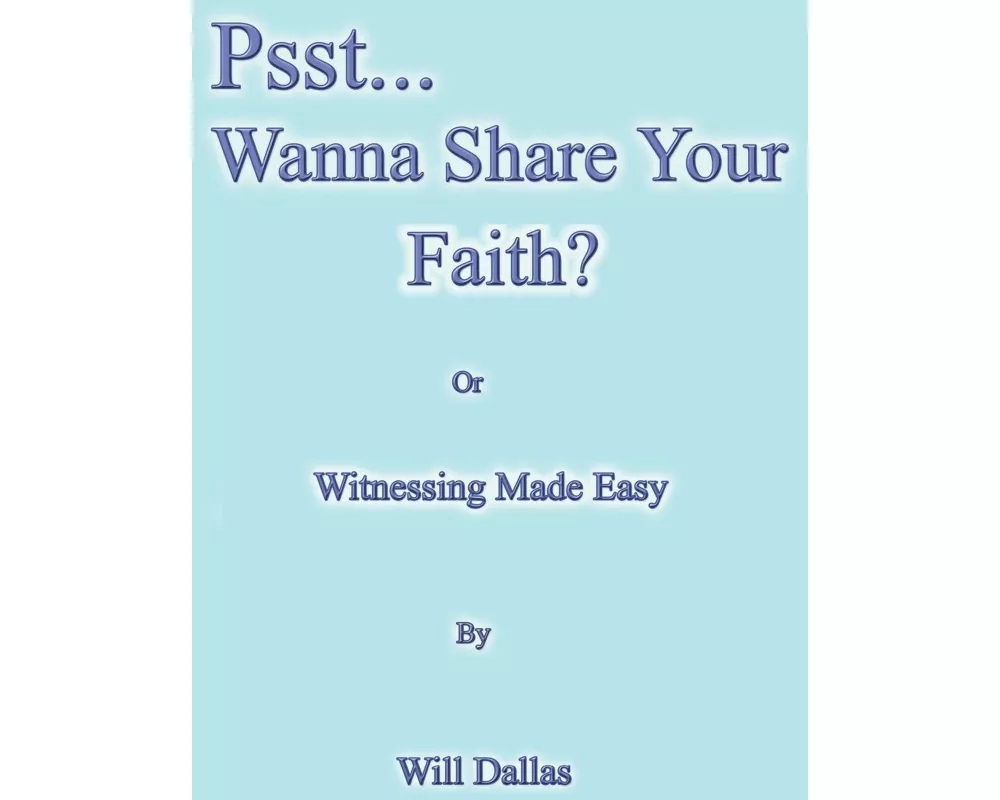 Psst...Wanna Share Your Faith?