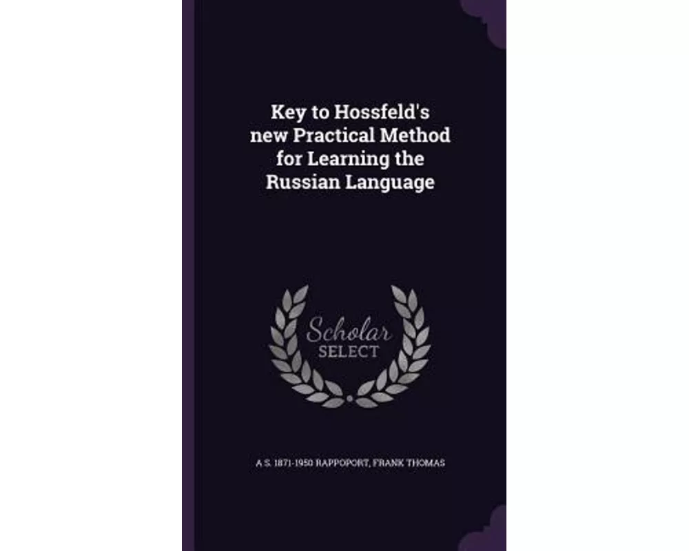 Key to Hossfeld's New Practical Method for Learning the Russian Language