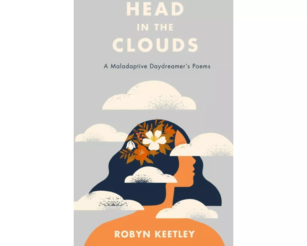 Head in the Clouds - A Maladaptive Daydreamer's Poems