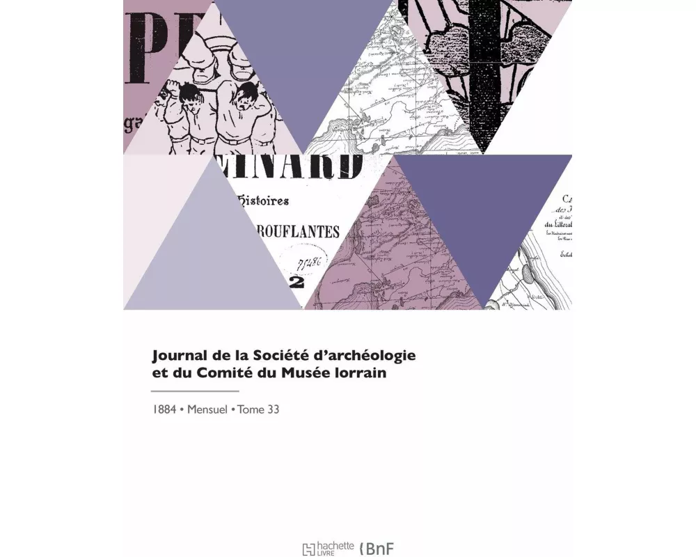 Journal de la Société d'archéologie et du Comité du Musée lorrain