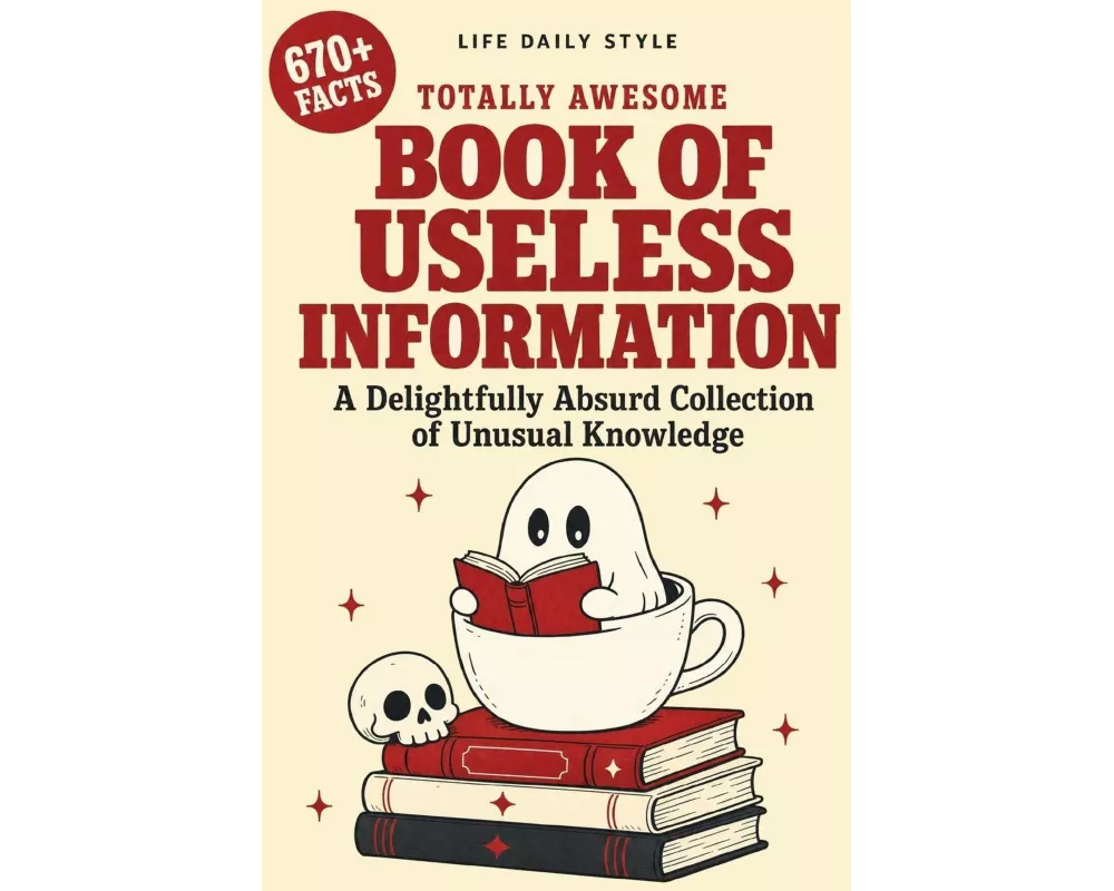 Totally Awesome Book of Useless Information