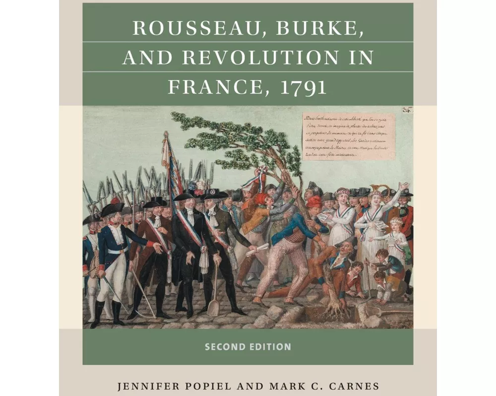 Rousseau, Burke, and Revolution in France, 1791