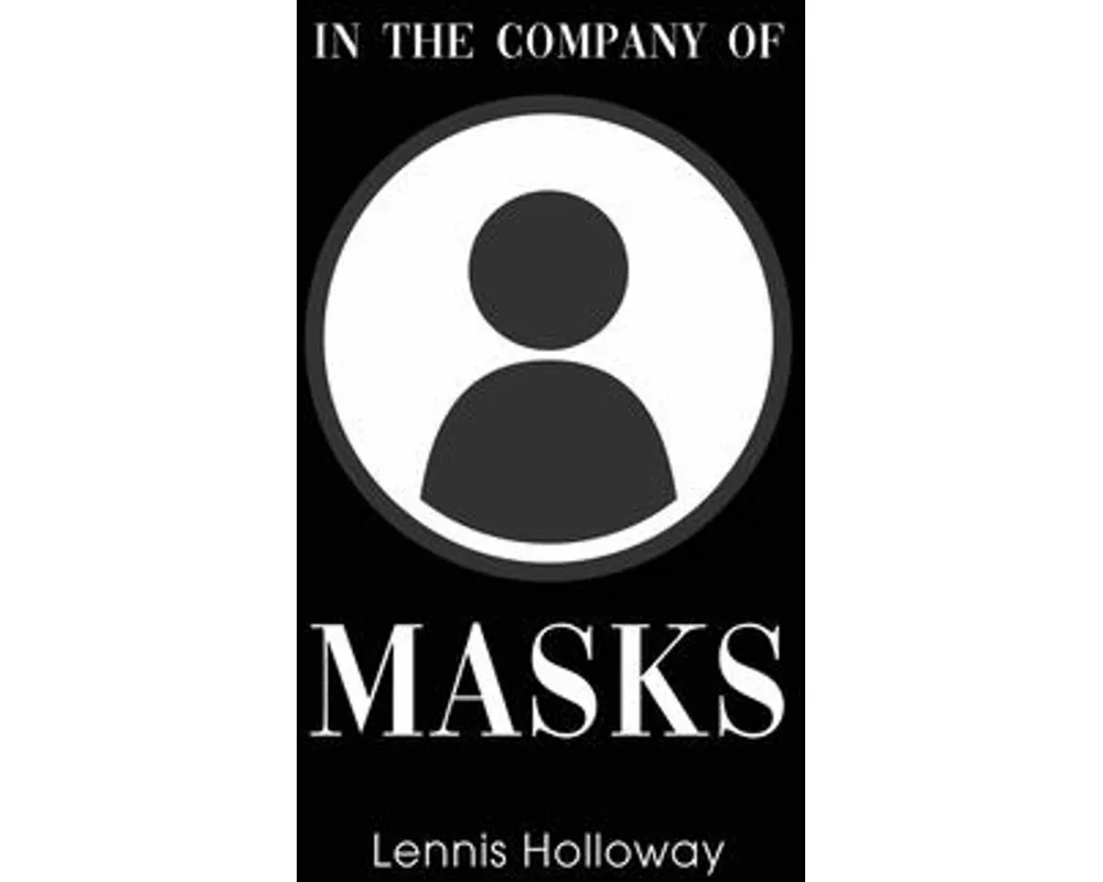 In the Company of Masks