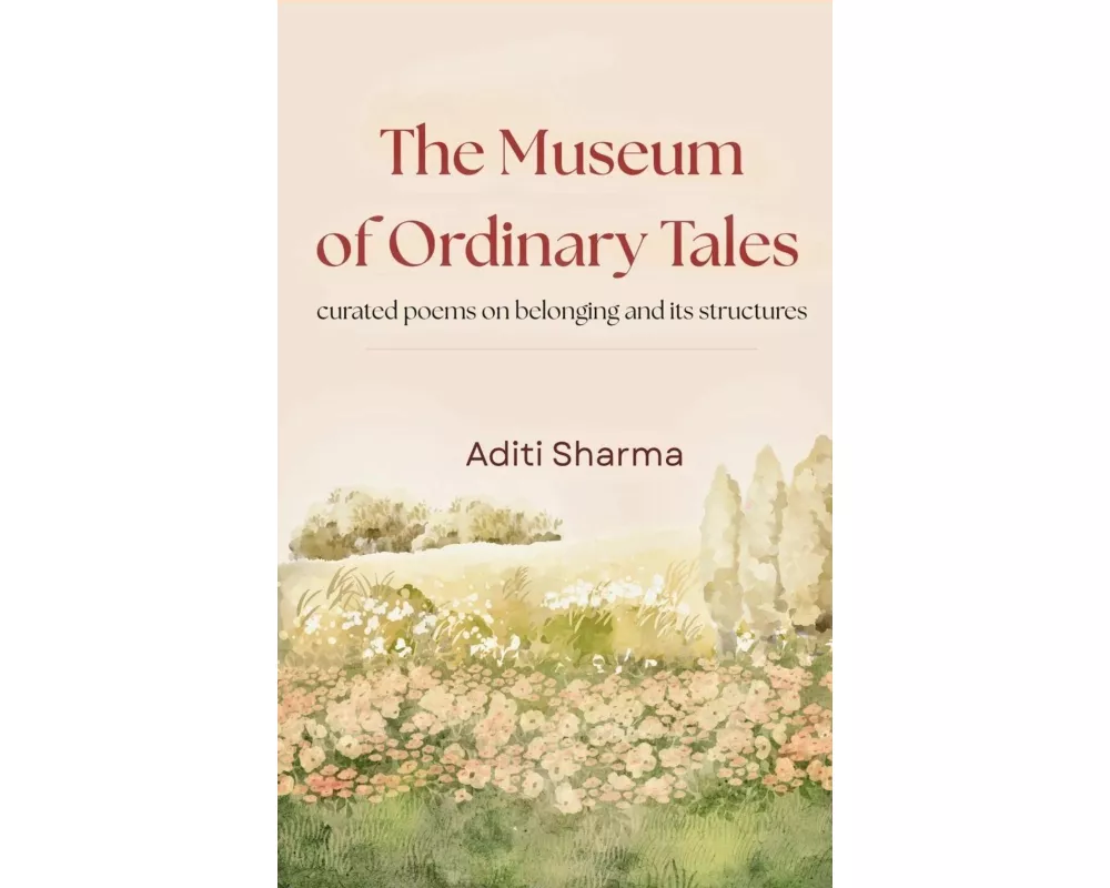 The Museum Of Ordinary Tales curated poems on belonging and its structures