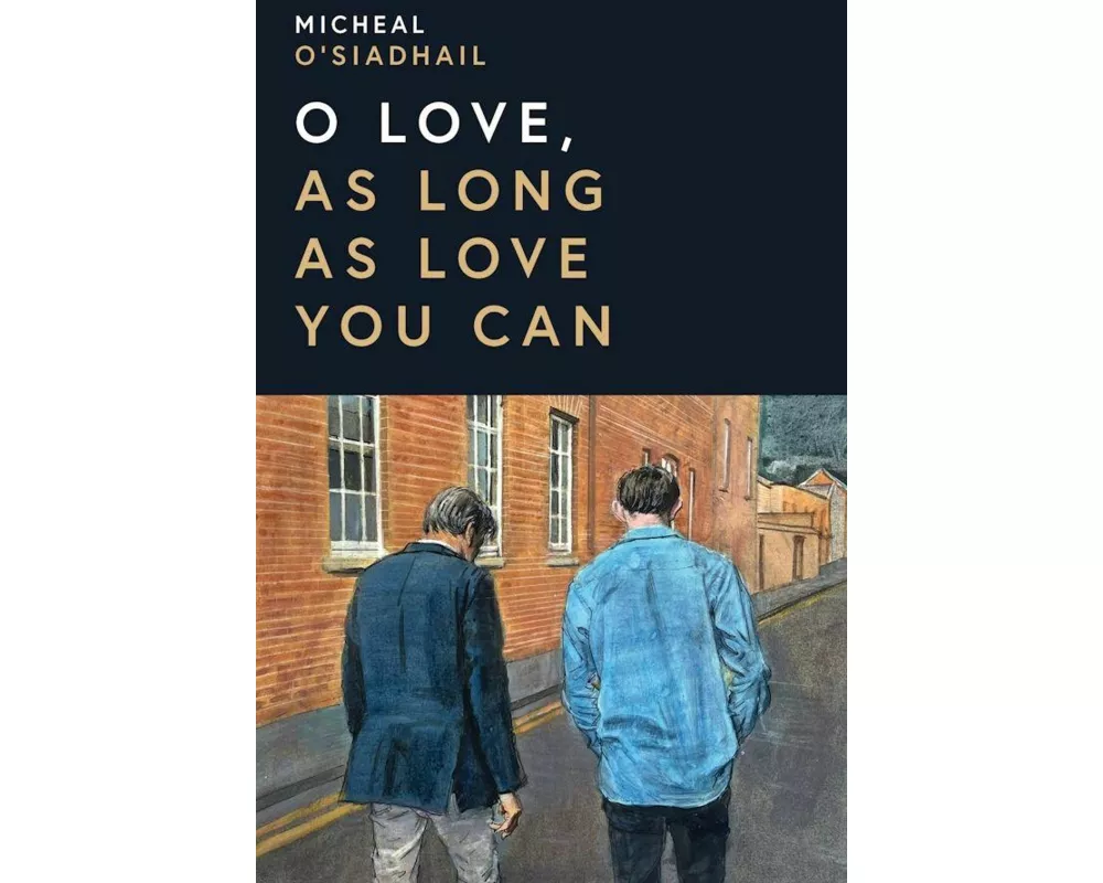 O Love, As Long As Love You Can