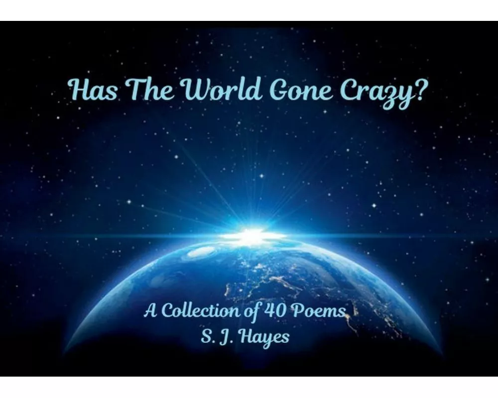 Has The World Gone Crazy?