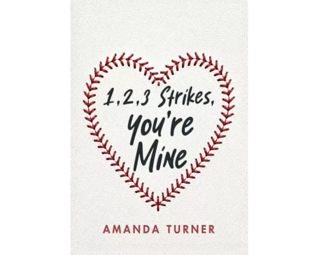 1, 2, 3 Strikes, You're Mine