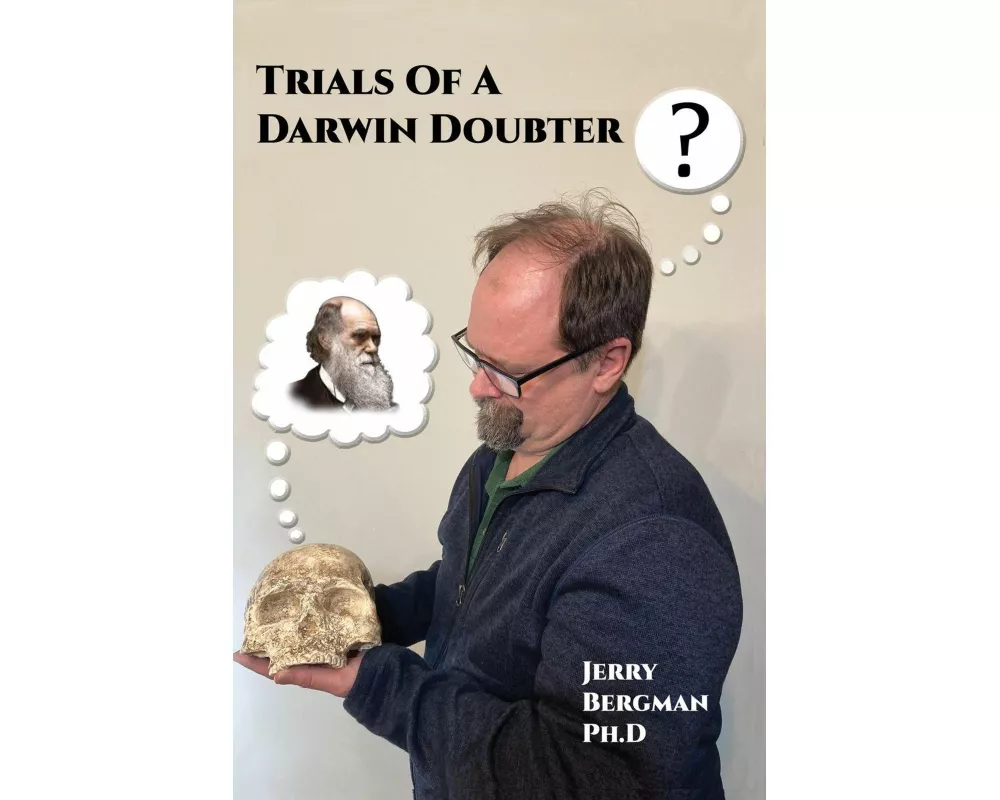 Trials of a Darwin Doubter