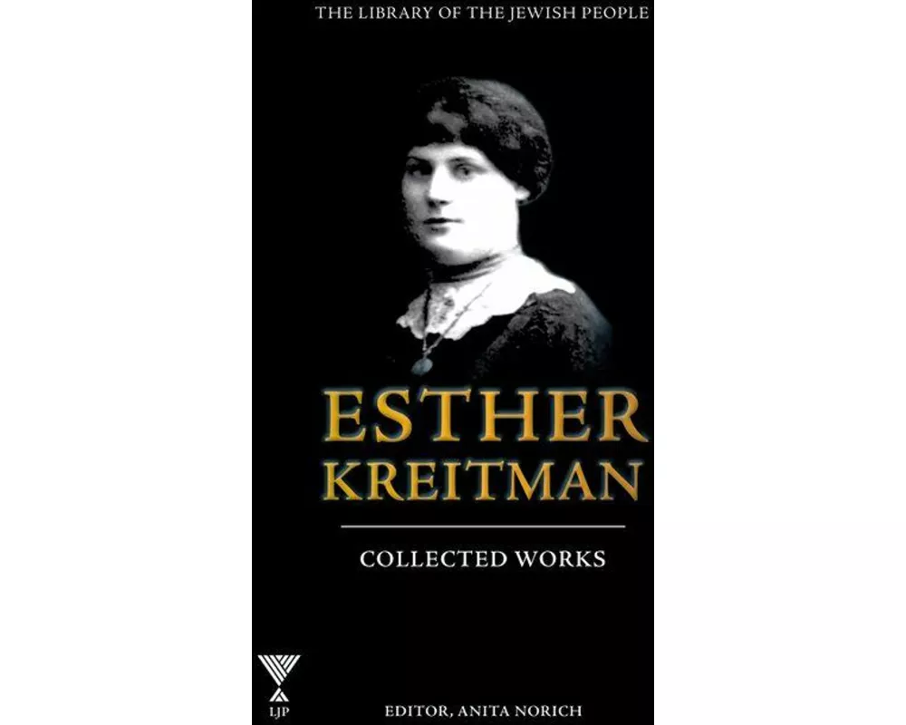 The Collected Works of Esther Kreitman