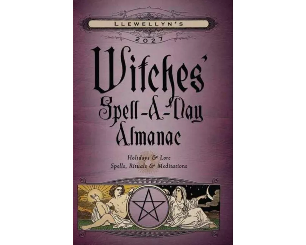 Llewellyn's 2027 Witches' Spell-A-Day Almanac