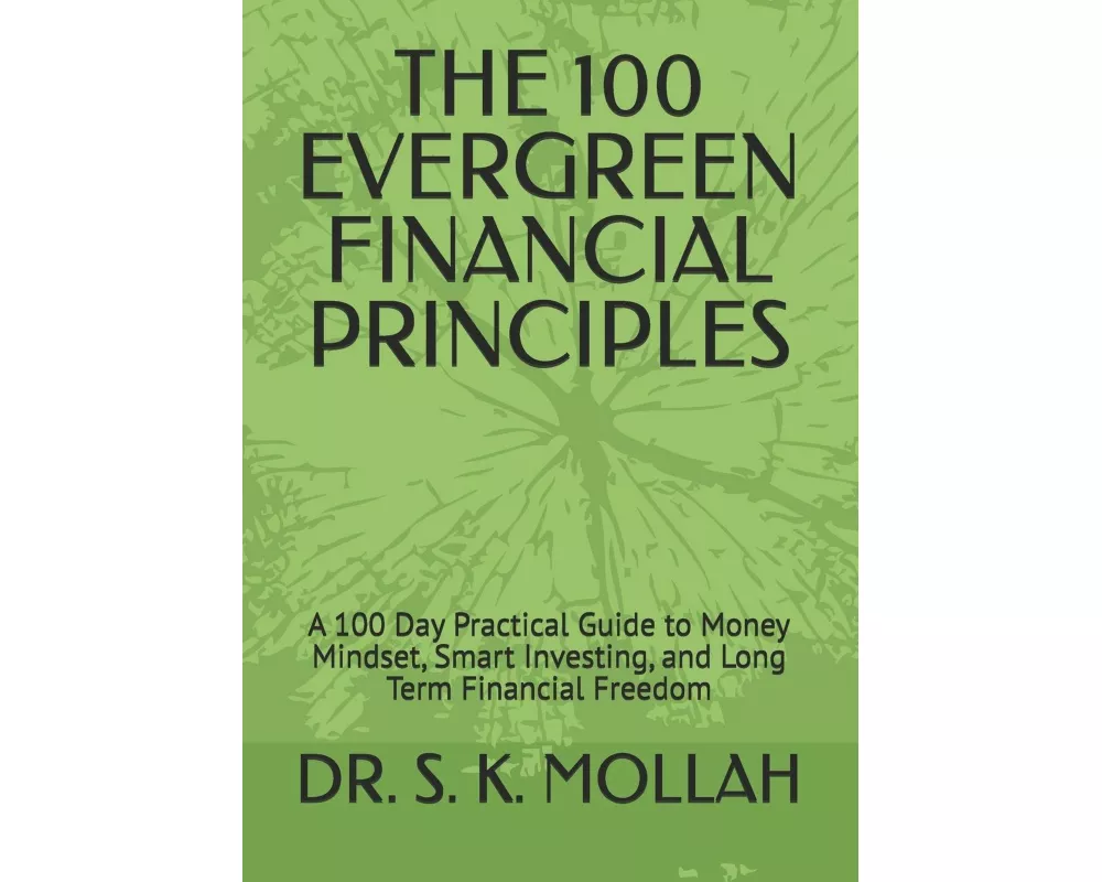 The 100 Evergreen Financial Principles