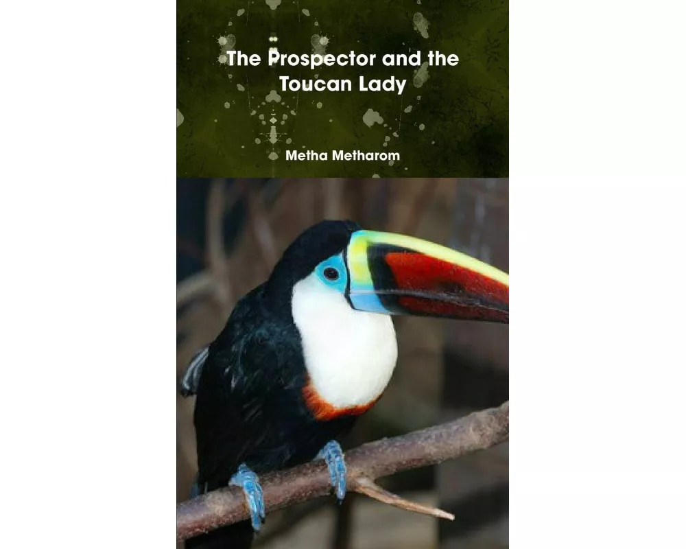 The Prospector and the Toucan Lady