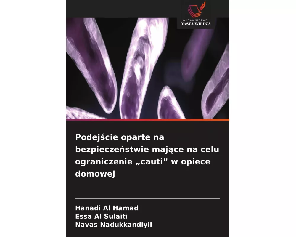 Podej¿cie oparte na bezpiecze¿stwie maj¿ce na celu ograniczenie "cauti" w opiece domowej