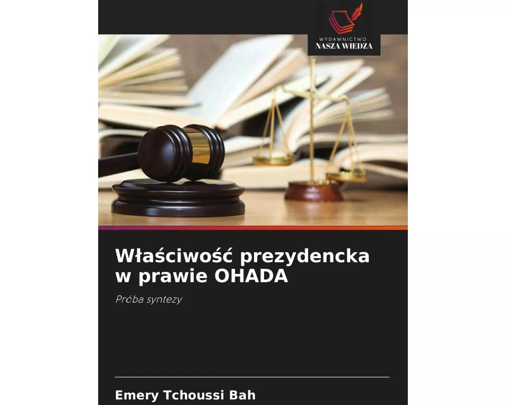 W¿a¿ciwo¿¿ prezydencka w prawie OHADA