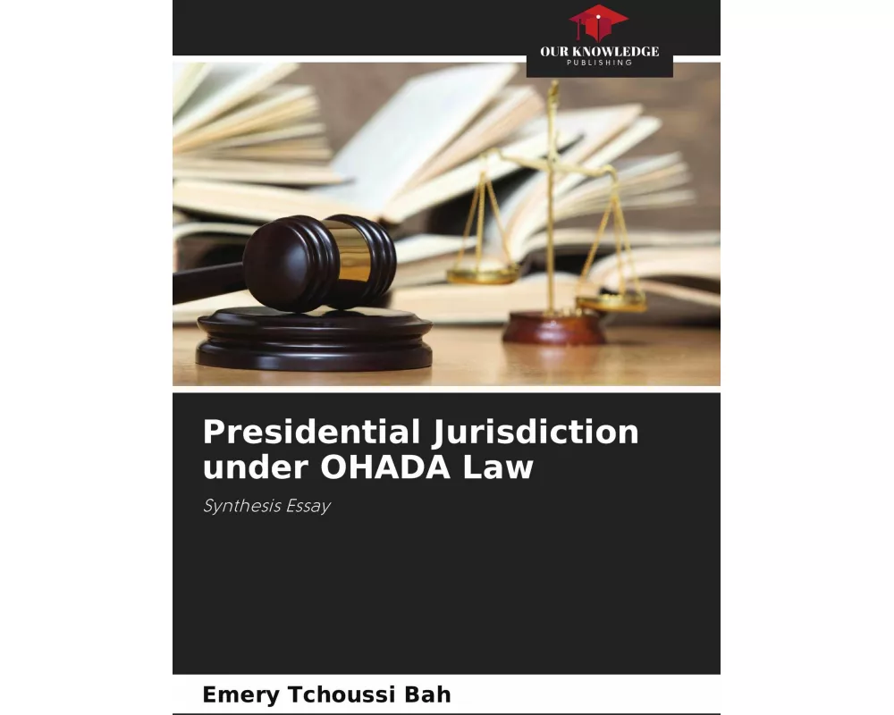 Presidential Jurisdiction under OHADA Law