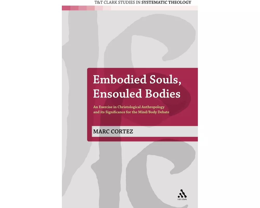 Embodied Souls, Ensouled Bodies
