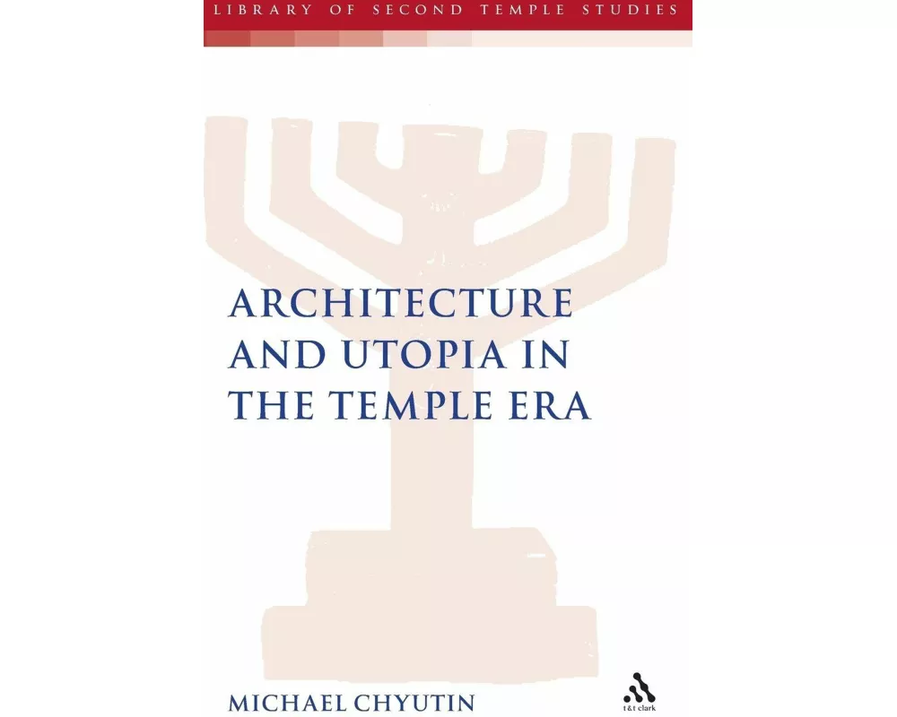 Architecture and Utopia in the Temple Era