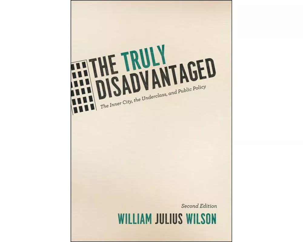 The Truly Disadvantaged
