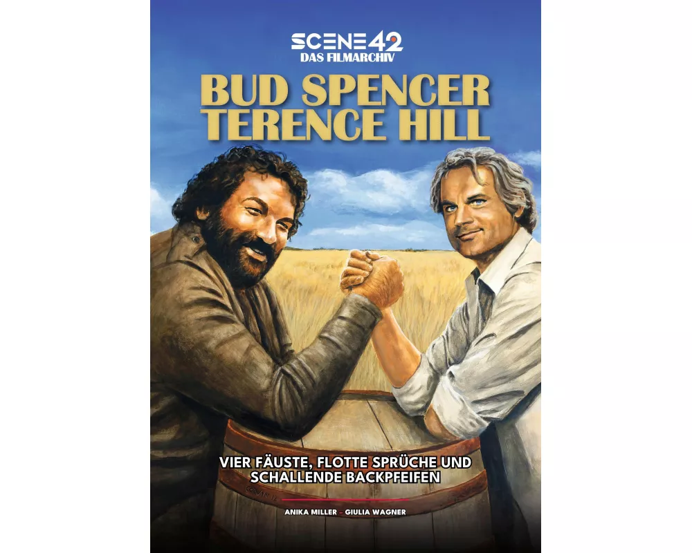 Bud Spencer & Terence Hill - Vier Fäuste, flotte Sprüche und schallende Backpfeifen (Scene 42 Archivband)