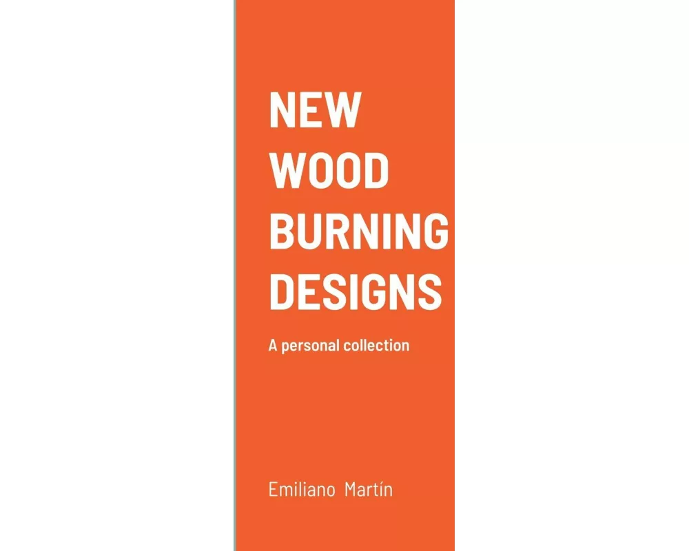 New Wood Burning Designs