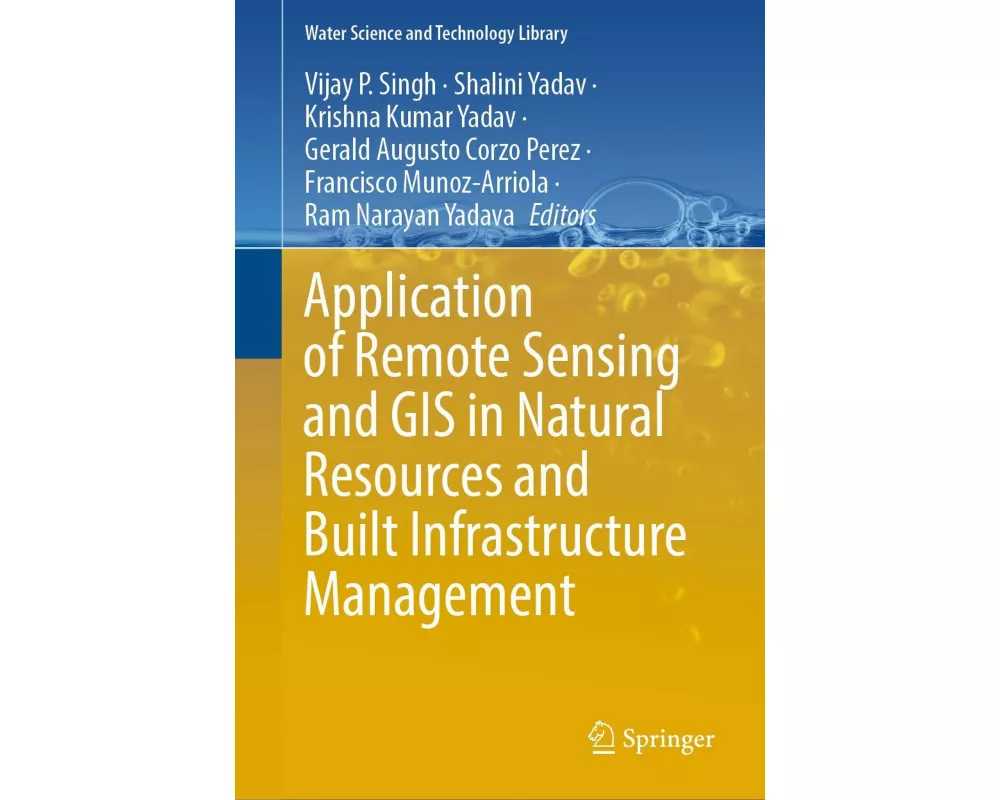 Application of Remote Sensing and GIS in Natural Resources and Built Infrastructure Management
