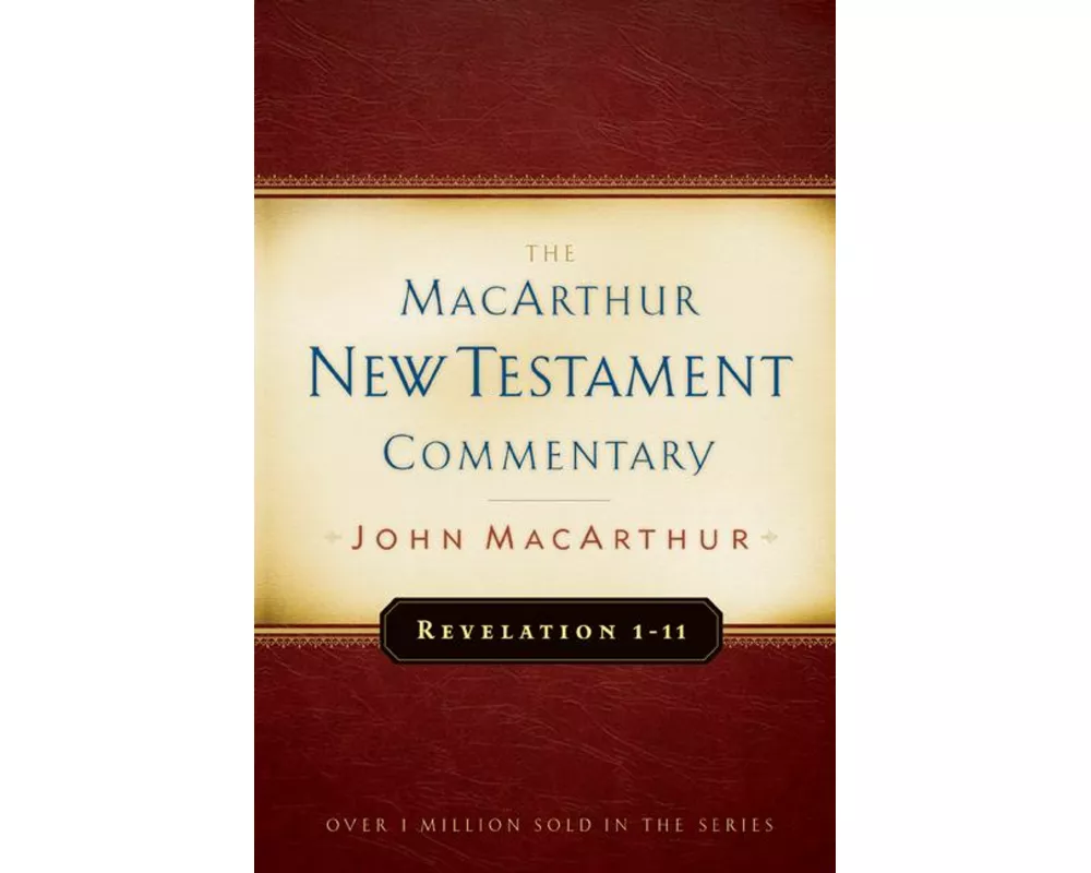 Revelation 1-11 MacArthur New Testament Commentary