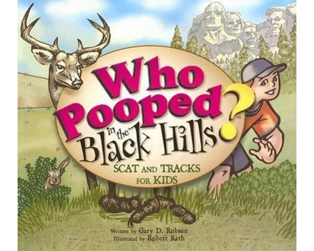Who Pooped in the Black Hills?