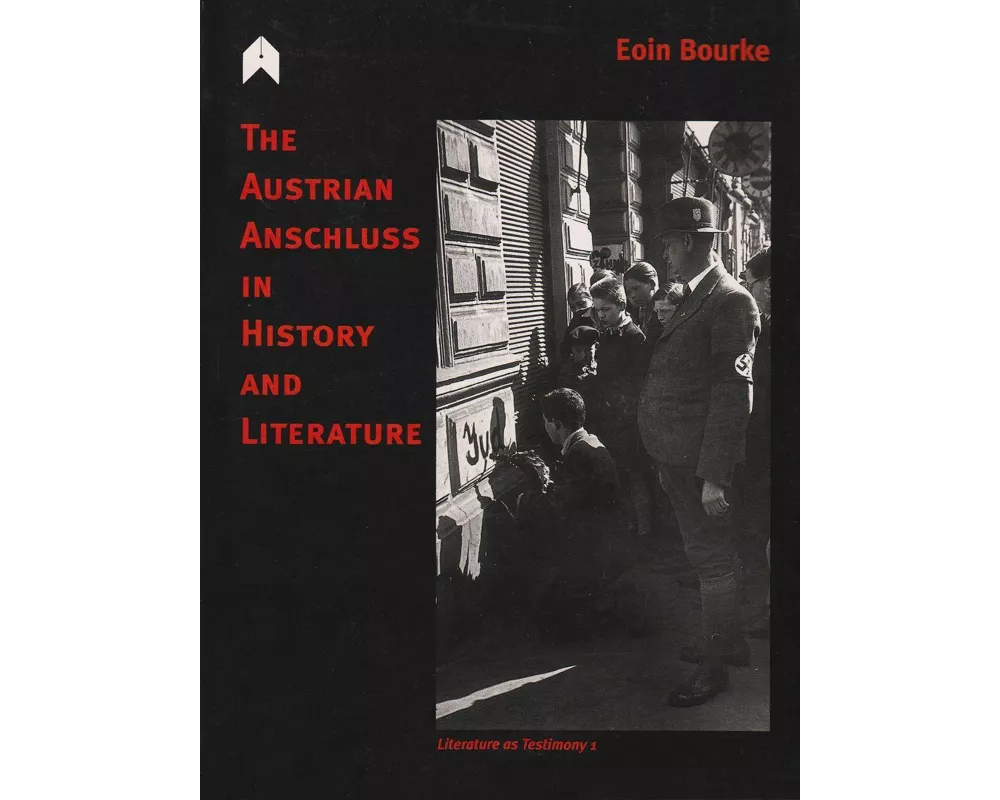 The Austrian Anschluss in History and Literature
